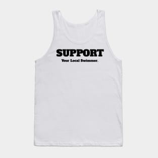 Support Your Local Swimmer Tank Top